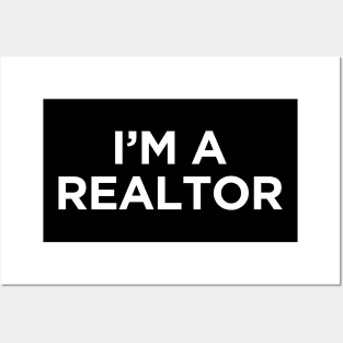 I'M A REALTOR Posters and Art